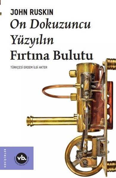 On Dokuzuncu Yüzyılın Fırtına Bulutu John Ruskin