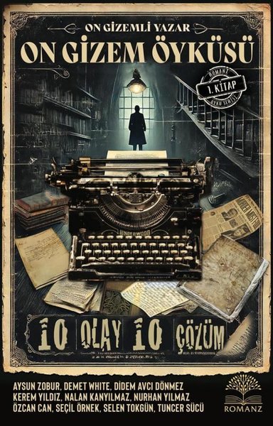 On Gizemli Yazar On Gizem Öyküsü - 10 Olay 10 Çözüm