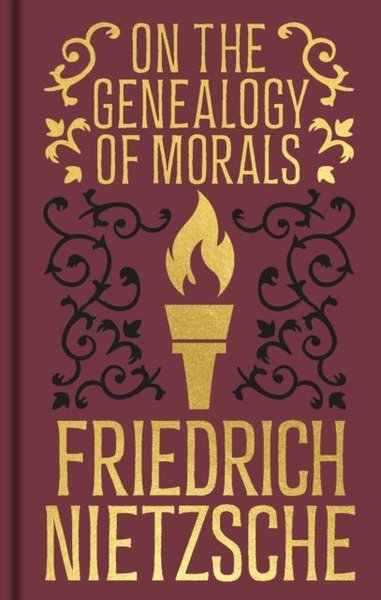 On the Genealogy of Morals (Ciltli) Friedrich Nietzsche