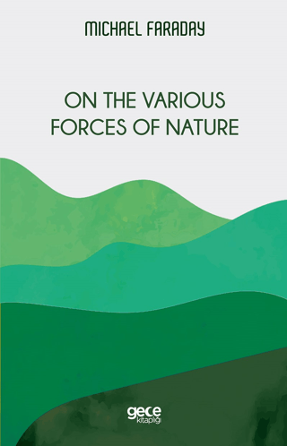 On the Various Forces of Nature