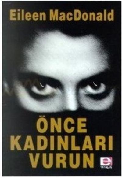 Önce Kadınları Vurun