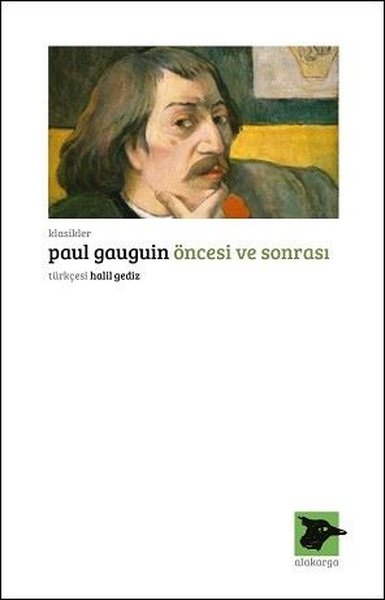 Öncesi ve Sonrası Paul Gauguin