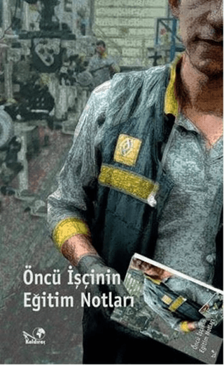 Öncü İşcinin Eğitim Notları