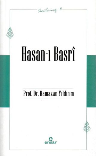 Öncülerimiz - 15 Hasan-ı Basri
