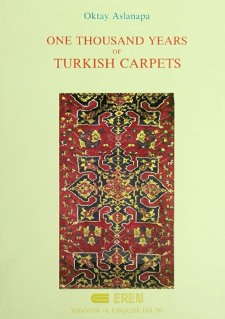 One Thousand Years of Turkish Carpets (Ciltli)