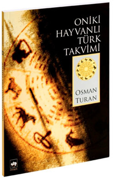 Oniki Hayvanlı Türk Takvimi %38 indirimli Prof.Dr.Osman Turan