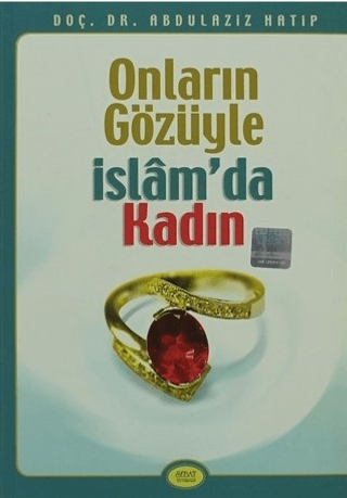 Onların Gözüyle İslam’da Kadın