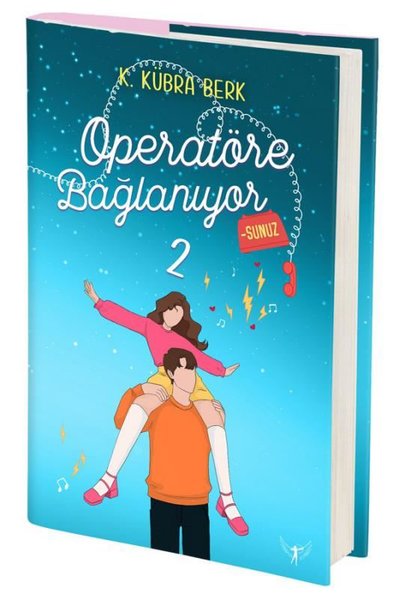 Operatöre Bağlanıyorsunuz 2 (Ciltli) K. Kübra Berk