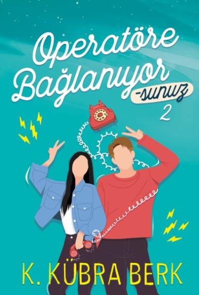 Operatöre Bağlanıyorsunuz 2 (Ciltsiz) K. Kübra Berk