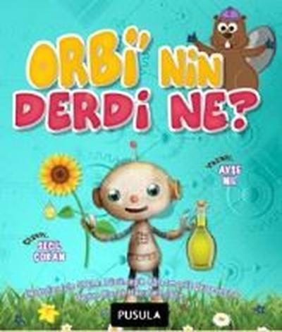 Orbi'nin Derdi Ne? - Hikaye Ayşe Nil