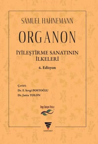 Organon - İyileştirme Sanatının İlkeler C. F. Samuel Hahnemann