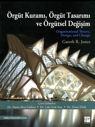 Örgüt Kuramı, Örgüt Tasarımı ve Örgütsel Değişim (Ciltli)