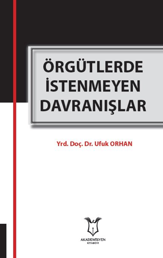 Örgütlerde İstenmeyen Davranışlar