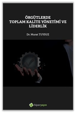 Örgütlerde Toplam Kalite Yönetimi ve Liderlik