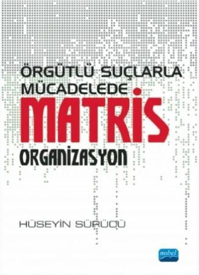 Örgütlü Suçlarla Mücadelede Matris Organizasyon