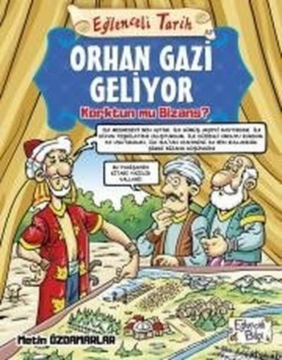 Orhan Gazi Geliyor Korktun mu Bizans? - Eğlenceli Tarih Metin Özdamarl