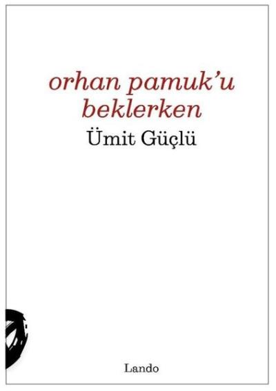 Orhan Pamuk'u Beklerken