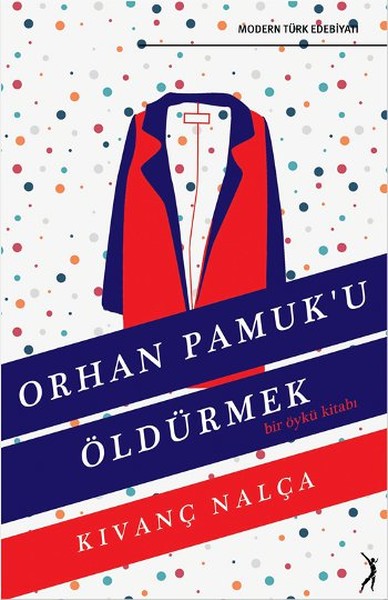 Orhan Pamuk'u Öldürmek Kıvanç Nalça