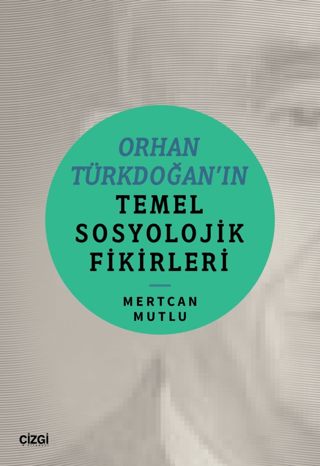 Orhan Türkdoğan’ın Temel Sosyolojik Fikirleri