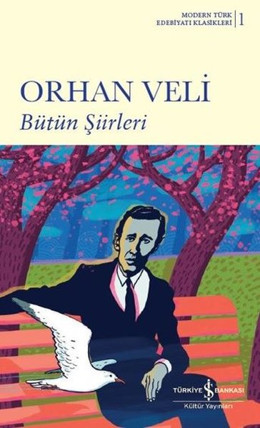 Orhan Veli Bütün Şiirleri - Modern Türk Edebiyatı Klasikleri 1