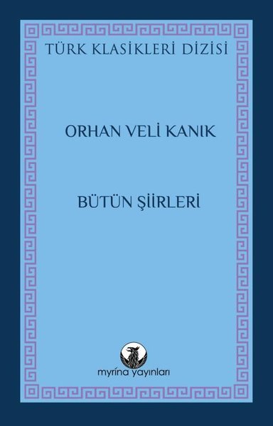 Orhan Veli Kanık - Bütün Şiirleri - Türk Klasikleri Dizisi Orhan Veli 