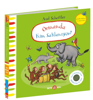 Ormanda Kim Saklanıyor? Keçe Kapakçıklı Kitap (Ciltli) Axel Scheffler