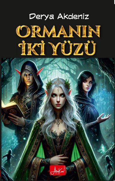 Ormanın İki Yüzü Derya Akdeniz