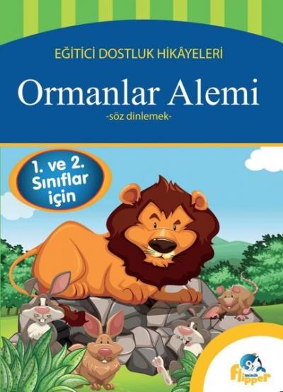 Ormanlar Alemi: Söz Dinlemek - Eğitici Dostluk Hikayeleri Derya Erdoğm