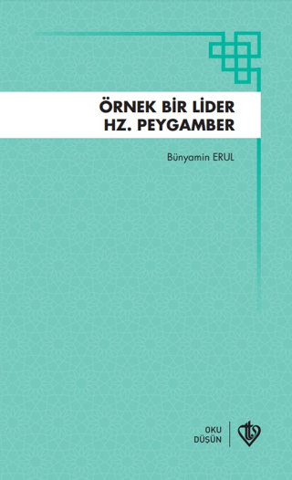 Örnek Bir Lider Hz Peygamber