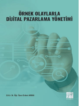 Örnek Olaylarla Dijital Pazarlama Yönetimi