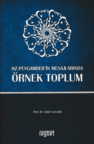 Örnek Toplum-Hz. Peygamber’in Mesajlarında