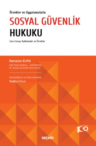 Örnekler ve Uygulamalarla Sosyal Güvenlik Hukuku (Ciltli)