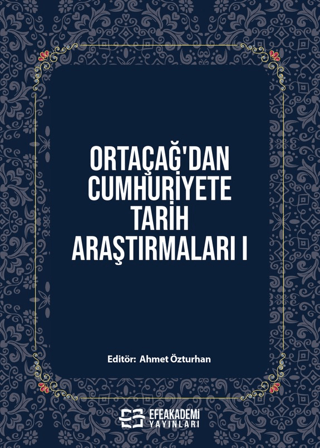 Ortaçağ’dan Cumhuriyete Tarih Araştırmaları 1
