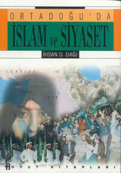Ortadoğu'da İslam ve Siyaset %25 indirimli İhsan D. Dağı