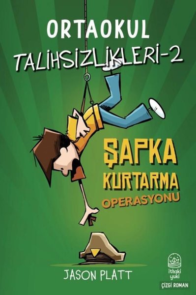 Ortaokul Talihsizlikleri 2 - Şapka Kurtarma Operasyonu Jason Platt