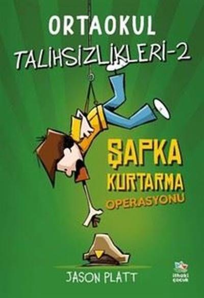 Ortaokul Talihsizlikleri 2 - Şapka Kurtarma Operasyonu