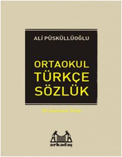 Ortaokul Türkçe Sözlük (Ciltli) %26 indirimli Ali Püsküllüoğlu