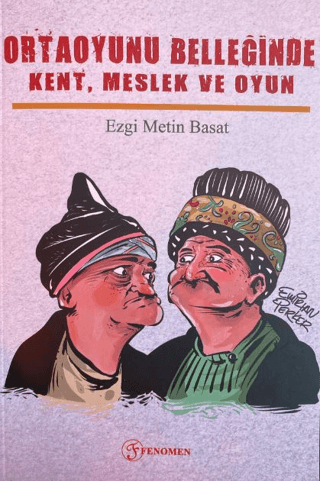 Ortaoyunu Belleğinde Kent, Meslek ve Oyun