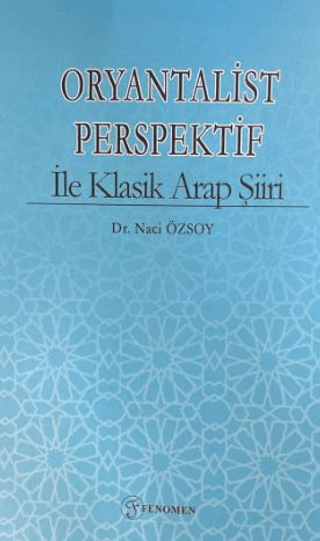 Oryantalist Perspektif ile Klasik Arap Şiiri