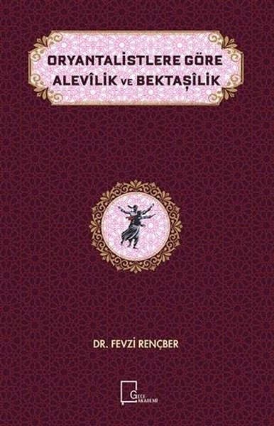 Oryantalistlere Göre Alevilik ve Bektaşilik
