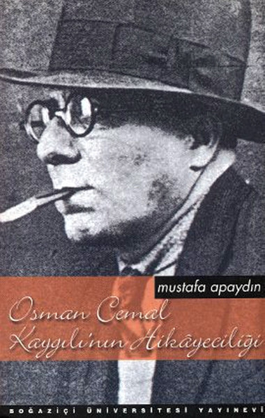 Osman Cemal Kaygılı'nın Hikayeciliği %25 indirimli Mustafa Apaydın