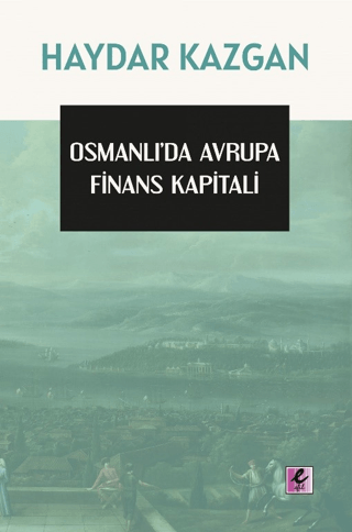 Osmanlı’da Avrupa Finans Kapitali