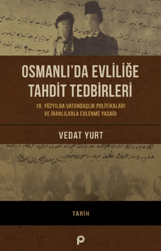 Osmanlı’da Evliliğe Tahdit