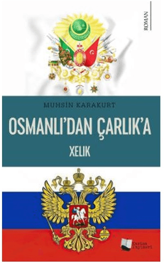 Osmanlı’dan Çarlık’a Xelık