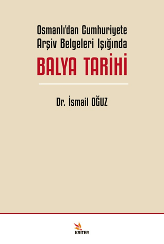 Osmanlı’dan Cumhuriyete Arşiv Belgeleri Işığında Balya Tarihi