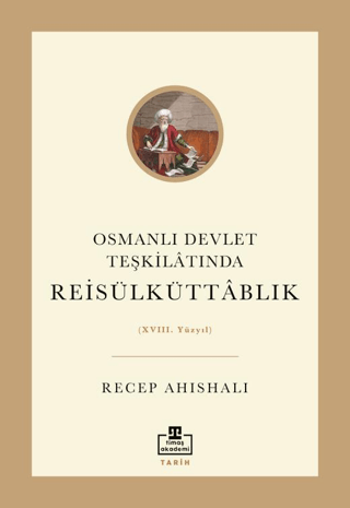 Osmanlı Devlet Teşkilatında Reisülküttablık