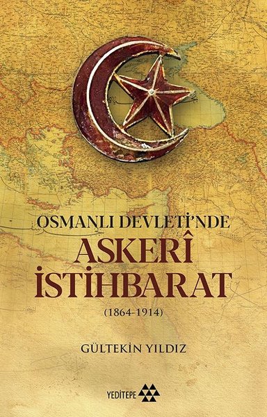Osmanlı Devleti'nde Askeri İstihbarat Gültekin Yıldız