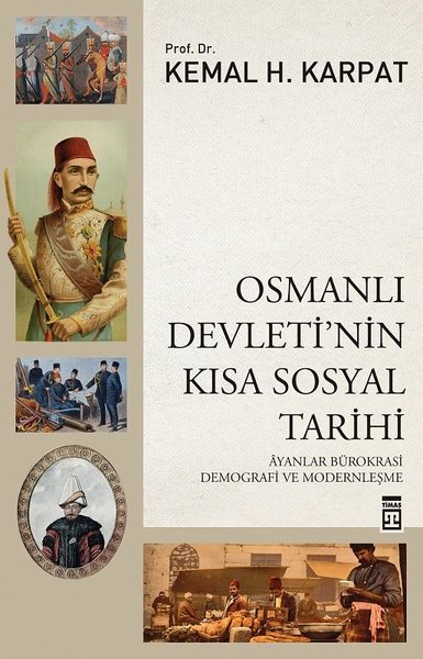 Osmanlı Devleti'nin Kısa Sosyal Tarihi Kemal H. Karpat
