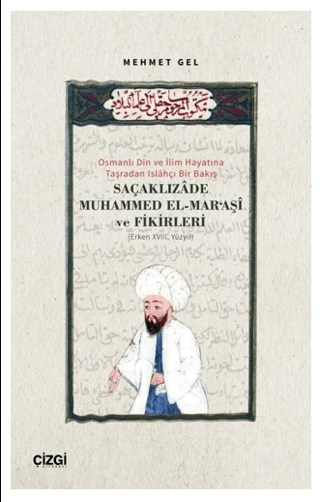 Osmanlı Din ve İlim Hayatına Taşradan Islahçı Bir Bakış Saçaklızade Muhammed El Maraşi ve Fikirleri