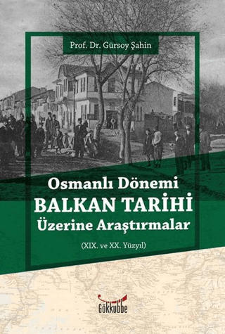 Osmanlı Dönemi Balkan Tarihi Üzerine Araştırmalar